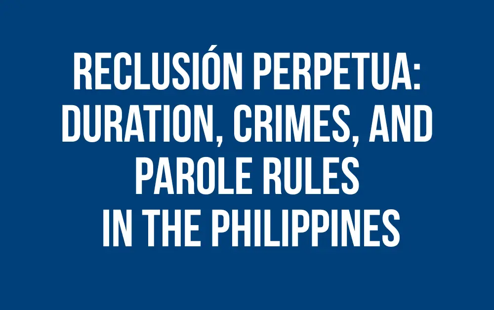 Reclusion-Perpetua-Penalty-Duration-Crimes-Parole-GCTA
